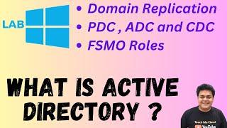 What is Active Directory ? Define the work of FSMO Roles ?