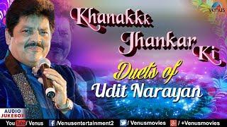 Duets Of Udit Narayan : Khanak Jhankar Ki | JHANKAR BEATS - 90's Songs Collection | Jukebox