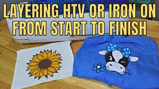 Layering HTV for beginners start to finish project Using multiple layers of Iron on on shirts