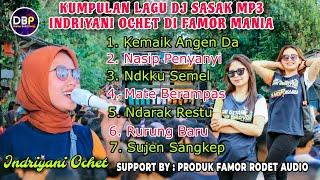 KUMPULAN LAGU DJ SASAK MP3_INDRIYANI OCHET DI_FAMOR MANIA_SUPPORT BY_PRODUK FAMOR RODET AUDIO