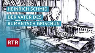 Heinrich Schmid – Der Vater des Rumantsch Grischun | Dok | Cuntrasts | RTR Films