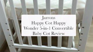 Baby Cot Review - Jarrons Happy Cot Happy Wonder 5-in-1