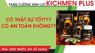 [REVIEW MỚI NHẤT] Kichmen Plus lừa đảo? Có tốt như quảng cáo không?