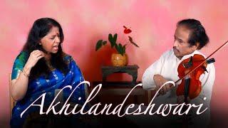 Akhilandeshwari | Raga Dvijaavanti - Tala Aadi  | Dr L Subramaniam & Kavita Krishnamurti