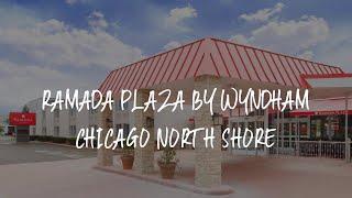 Ramada Plaza by Wyndham Chicago North Shore Review - Wheeling , United States of America