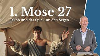 Jakob und das Spiel um den Segen - 1. Mose 27 || Stefan Drüeke