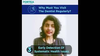 Why Must You Visit A Dentist Regularly? Find Out Now! || #learnwithportea