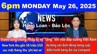 May 26, 2025 Video cho thấy tổng thống Pháp bị vợ "táng" khi vừa đáp xuống Việt Nam