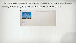 The first Ferris Wheel had a radius of 8 feet. Approximately how far did the Ferris Wheel travel aft