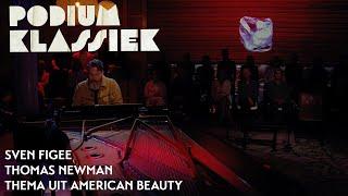 Sven Figee - Thomas Newman - Thema uit American Beauty | Podium Klassiek