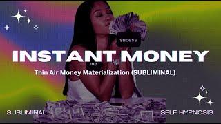 THIN AIR MONEY MATERIALIZATION (SUBLIMINAL)