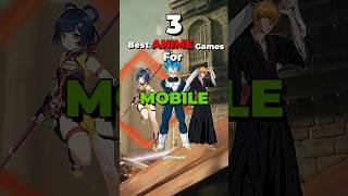 Best Top 3 *ANIME* games for MOBILE  #shorts