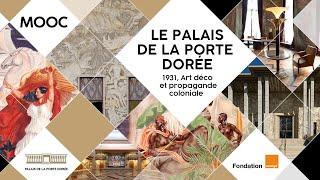 MOOC Le Palais de la Porte Dorée - Un palais Art déco