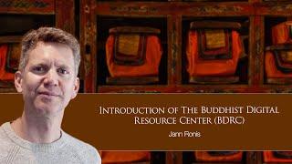 Jann Ronis - "Introduction of The Buddhist Digital Resource Center (BDRC)