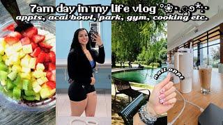7am day in my life + collective vlog ₊˚.ೃ࿔*:･ appointments, acai bowl, park, cooking, gym etc.