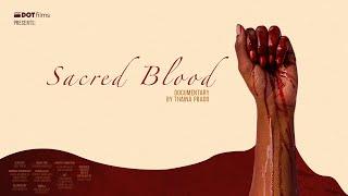 Sacred Blood - Documentary Official