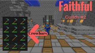 HCF #2 SOTW | FaithFul [Guilds 12] - RAID TONS OF CROWBARS!