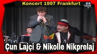 Çun Lajçi e Nikolle Nikprelaj - Kosova Drenica (Koncert Frankfurt 1997)