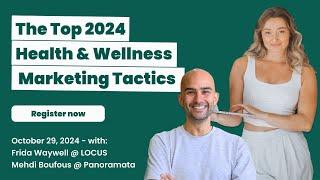 Top Health & Wellness Marketing Tactics Of 2024 w/ Frida Waywell