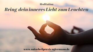 Geführte Meditation - Bring dein inneres Licht zum Leuchten