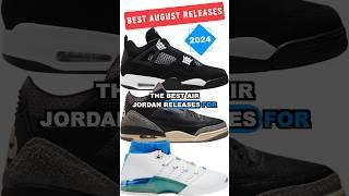 BEST AUGUST 2024 AIR JORDAN SNEAKER RELEASES 