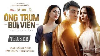 TEASER ÔNG TRÙM BÙI VIỆN | ÔNG TRÙM 3 | ƯNG HOÀNG PHÚC