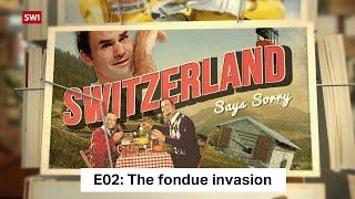 Episode 2: The fondue invasion