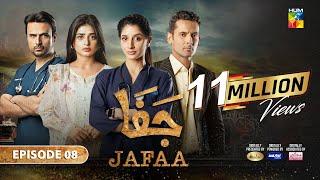 Jafaa - Ep 08 - [CC] 12th July 2024 - Sponsored By Salai, Masterpaints & Ujooba Beauty Cream, HUM TV