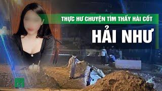 Cơ quan chức năng nói gì về bộ hài cốt nghi là Lương Hải Như mất tích 2 năm trước?| VTC14