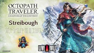 OCTOPATH TRAVELER: Champions of the Continent | Streibough