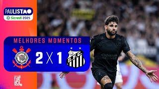 GOLAÇO DE GARRO; TIMÃO NA FINAL - Corinthians 2x1 Santos - Melhores momentos - Paulistão 2025