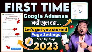 Google Adsense Let's get you started Page Settings 2023 || How to open Adsense Firts Time