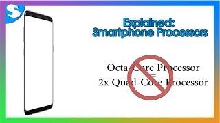 Smartphone Processors Explained: Octa core vs Quad Core Processors