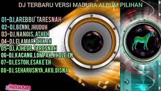 Dj Madura Terbaru Bas Gleeer Album pilihan