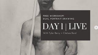 FREE! Portrait Drawing Workshop with Tyler Berry and Chelsea Bard | Day 1