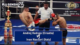 SENSHI 25: -70 kg, Andrej Kedves (Croatia) - Ivan Naccari (Italy) | KWU FULL CONTACT