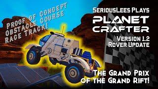 Planet Crafter | Version 1.2 Rover Update | The Grand Prix of the Grand Rift!