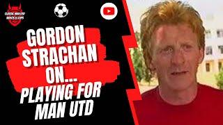 Gordon Strachan On... Playing for Man Utd