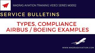What is Service Bulletin (SB) in Aviation? Types, Compliance and continuous Airworthiness?