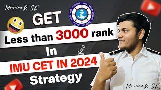 Prepare for IMU CET 2024 within 30 Days | Strategy | Tips | MarineR Sk