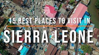 15 Best Places to Visit in Sierra Leone | Travel Video | Travel Guide | SKY Travel