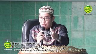 Ust. Lutfi Nugraha. MA. Pentingnya Cara Memahami Sebuah Hadits (Al Farabi Channel)