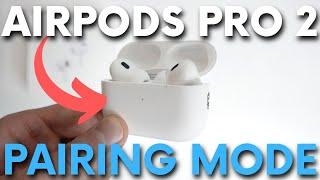 How to Put AirPods Pro 2 in Pairing Mode - Connect AirPods Pro 2 (2022) with Any Device