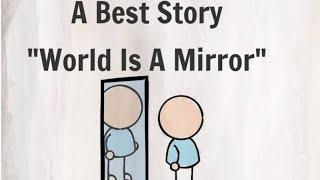 Short story | Moral Story | World is a Mirror | #shortmoralstories