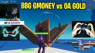 BBG GMONEY vs OA GOLD INSANE 1v1 Buildfights!