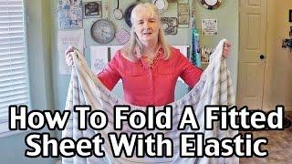 How To Fold A Fitted Sheet With Elastic All Around