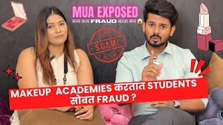 MAKEUP ACADEMIES करतात Students सोबत Fraud ? | MUA SCAM EXPOSED | Akshay Athare |