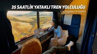 ABD'de 35 Saatlik First Class Tren Yolculuğu | Los Angeles'tan Seattle'a