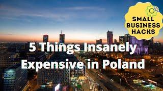 5 Things Insanely Expensive in Poland