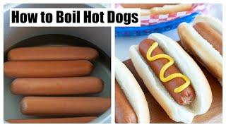 How To Boil Hot Dogs // How long to boil hot dogs